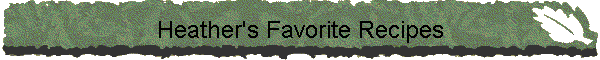 Heather's Favorite Recipes